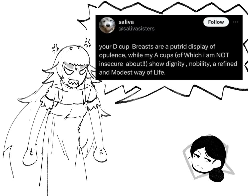 shitpost fanart of void stranger. princess lily wearing her nightgown is raving mad with her hands balled into fists and teeth all sharp, a speech bubble extending from her is a screenshot of a tweet from user @salivasisters which reads, "your D cup  Breasts are a putrid display of opulence, while my A cups (of Which i am NOT insecure  about!!) show dignity , nobility, a refined and Modest wat of Life." in the bottom right is a small speech bubble with a tiny stylised lady gray drawing, looking weary of this conversation away from the princess.