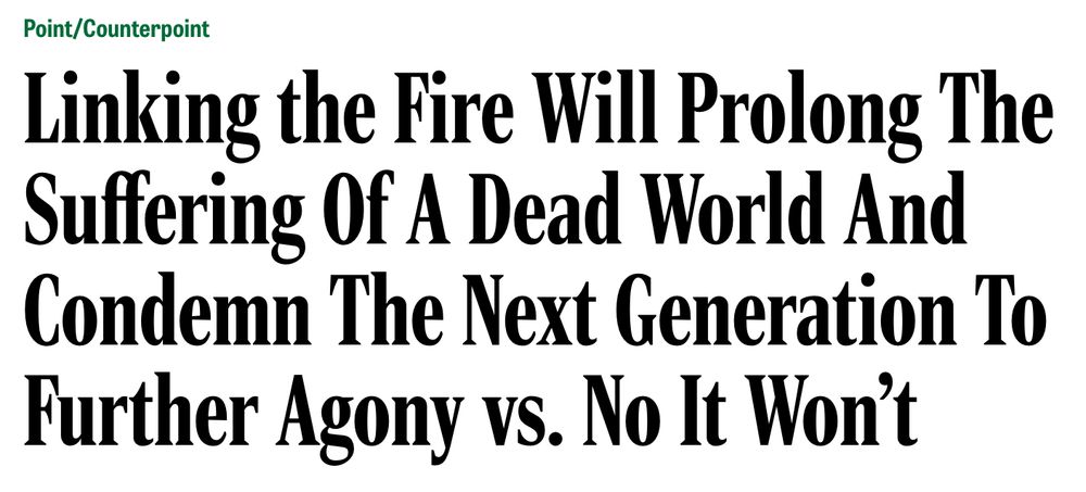Linking the Fire Will Prolong The Suffering Of A Dead World And Condemn The Next Generation To Further Agony vs. No It Won’t
