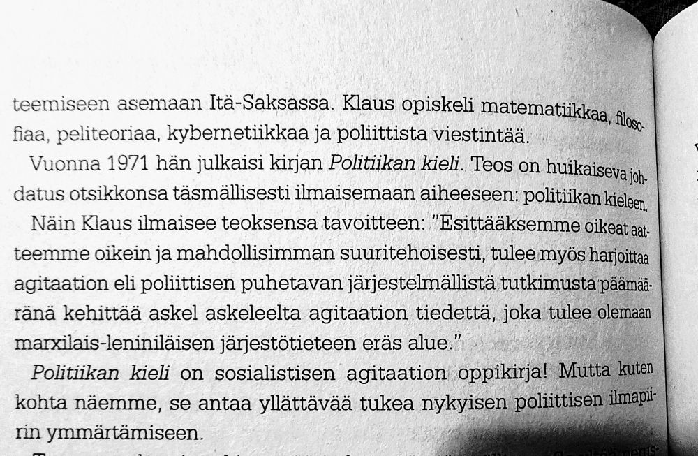 Kirjassa tutkitaan sitä, millaista politiikan kieli on ja miten sillä vaikutetaan. Se on agitaatiotiedettä, joka auttaa ymmärtämään historian ja nykypäivän poliittista puhetta.