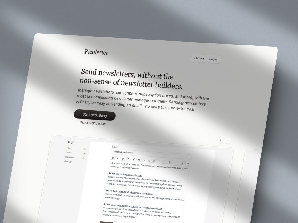 Minimalist interface of Picoletter’s website showcasing their newsletter service. The page headline reads, ‘Send newsletters, without the non-sense of newsletter builders,’ emphasising simplicity and ease of use. Below, a preview of the newsletter editor shows an email draft discussing front-end development topics. The overall design is clean and user-friendly.