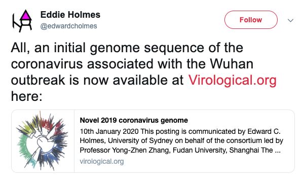 screenshot of Eddie Holmes' tweet:
@edwardcholmes
All, an initial genome sequence of the coronavirus associated with the Wuhan outbreak is now available at Virological.org here: [link to virological]