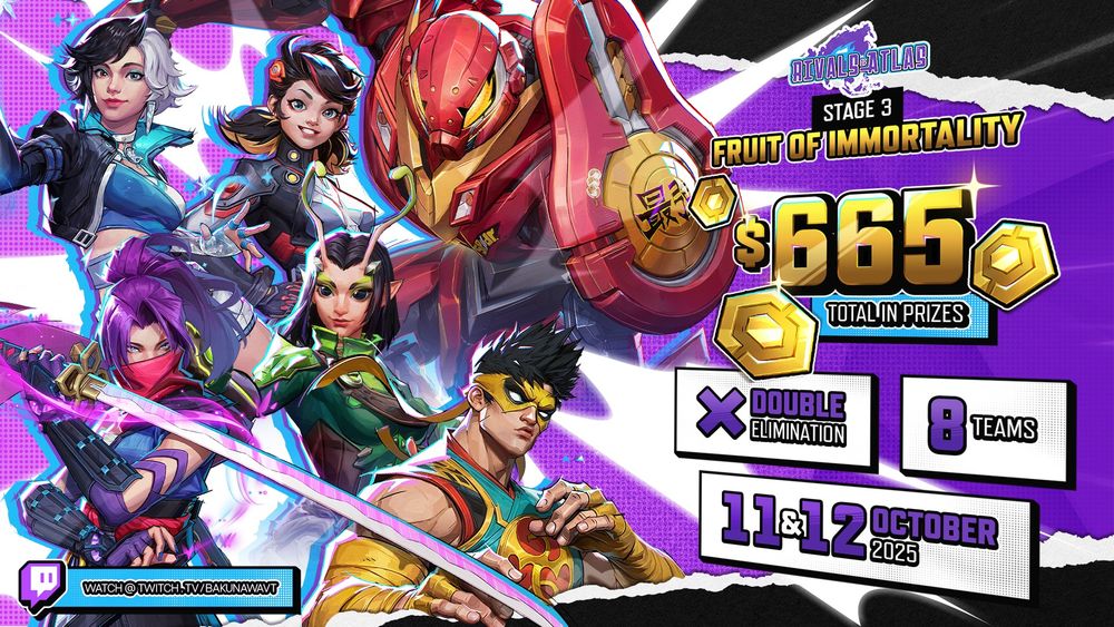 A poster for Rivals of Atlas, Stage 3: Fruit of Immortality. $665 total in prizes, double elimination, 8 teams, October 11 & 12 2025. Watch @ twitch.tv/BakunawaVT. The color scheme of the poster is purple, blue, white and black with some gold. Displayed are Luna Snow, Peni Parker, Mantis, Psylocke and Iron Fist Lin Lie.