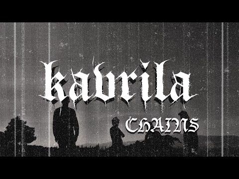Kavrila - Chains (Official Music Video)