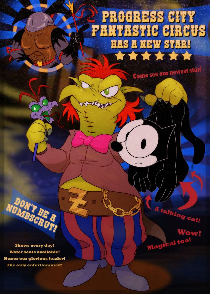 A digital fanart piece of Wack Lizardi, The Duke of Zill, and Felix the Cat from the 80's animated movie Felix the Cat: The Movie. Wack Lizardi is a horrible green lizard furry man and he is holding Felix the Cat by the scruff of his cartoon body and posing for a fake magazine ad in front of a swamp. The text on top of the ad reads "Progress City Fantastic Circus has a New Star!" with additional text blurbs that read "Come see our newest star!" "Don't Be A Numbscrut!" "A talking cat!" "Wow!" "Magical too!" "Shows every day! Water seats available! Honor our glorious leader! The only entertainment!".