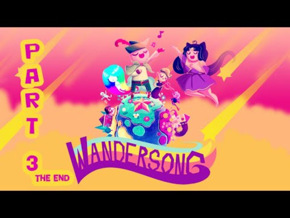 Wandersong P3 (The End)