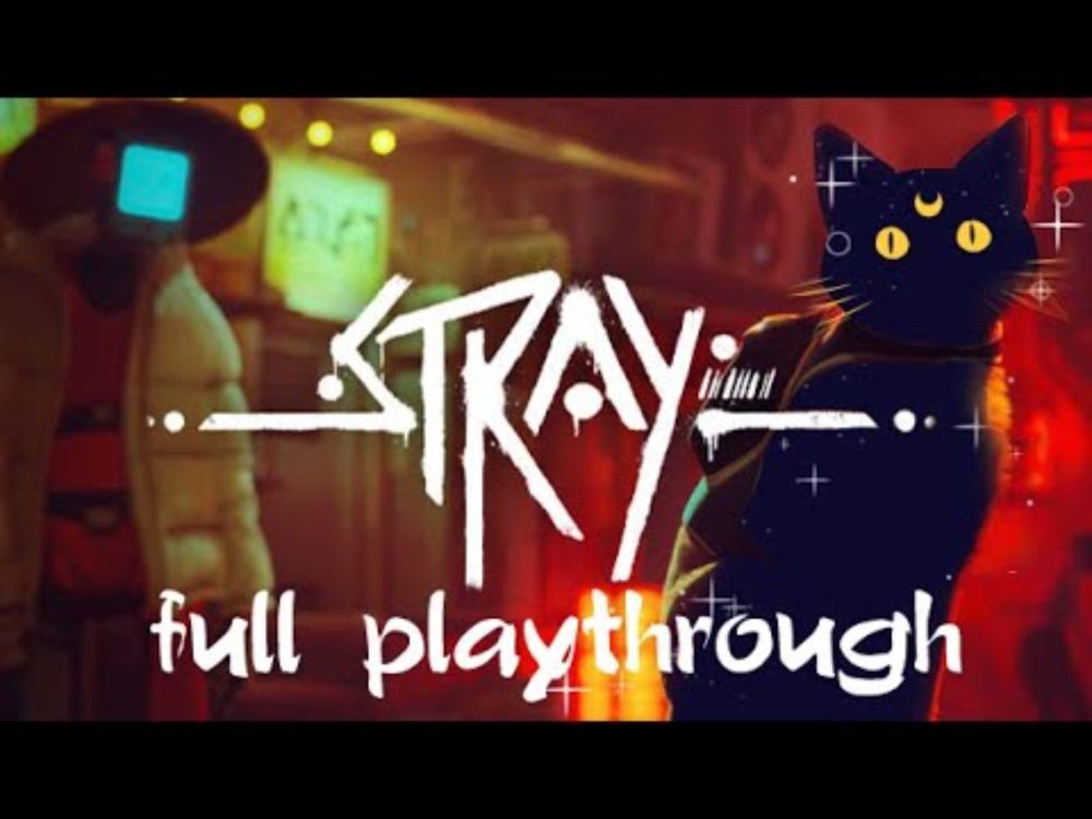 Stray (Full Playthrough)