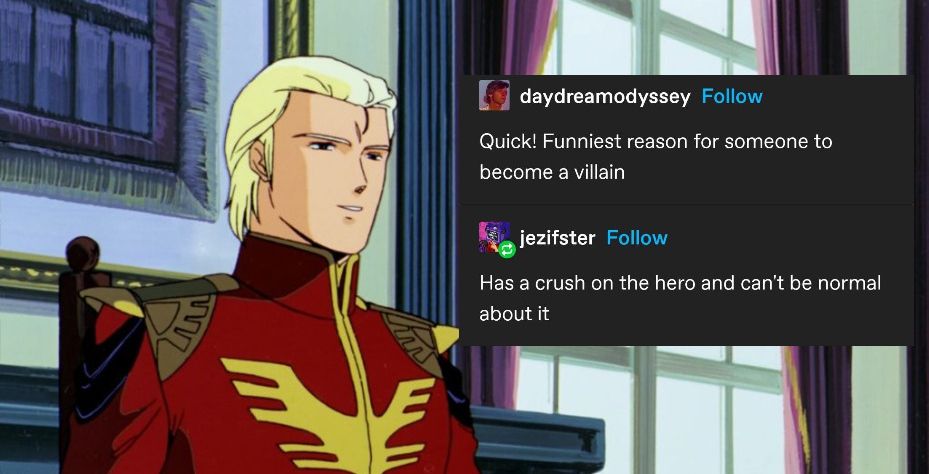 Image of Char in Char's Counterattack with the tumblr post: "Quick! Funniest reason for someone to become a villain" "Has a crush on the hero and can't be normal about it"