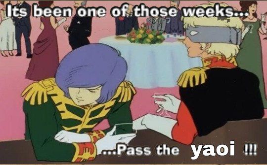 it's been one of those weeks... pass the YAOI (but it's Char and Garma)