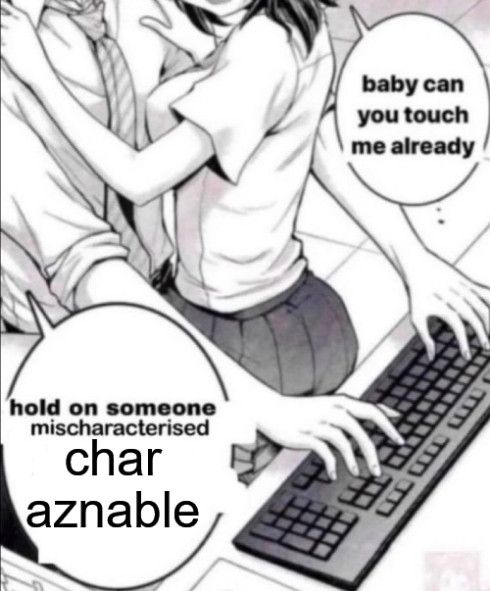 edited manga panel. a woman is sitting on a man's lap and saying "baby can you touch me already". the man is typing and saying "hold on someone mischaracterized Char Aznable"