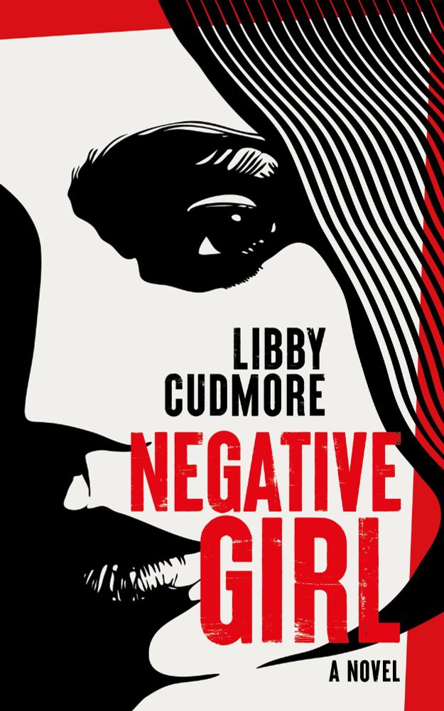 The cover of Libby Cudmore's novel Negative Girl