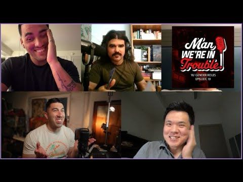 Navigating Modern Gender Roles | Episode 10 | The Man We're In Trouble Podcast