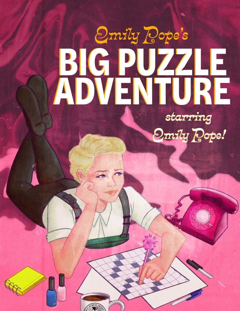 Cover art by bluesky user @marms.art for a coloring and activity book with the title "Emily Pope's Big Puzzle Adventure starring Emily Pope!". The cover depicts Emily Pope laying on the ground working on a crossword puzzle. Her pencil has a fuzzy pink pencil topper. Near her there is a red telephone, nail polish bottles, a memo pad, pens, and a cup of coffee in an FBC mug. There is an ominous red mist behind her.