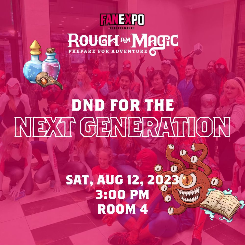 Image with potions and a Beholder advertising a Rough Magic panel at Fan Expo Chicago entitled 'DND for the Next Generation" happening Saturday, August 12 at 3pm in Room 4.
