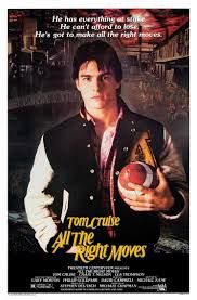 Poster for All The Right Moves. Tom Cruise is wearing a varsity jacket and holding a football.