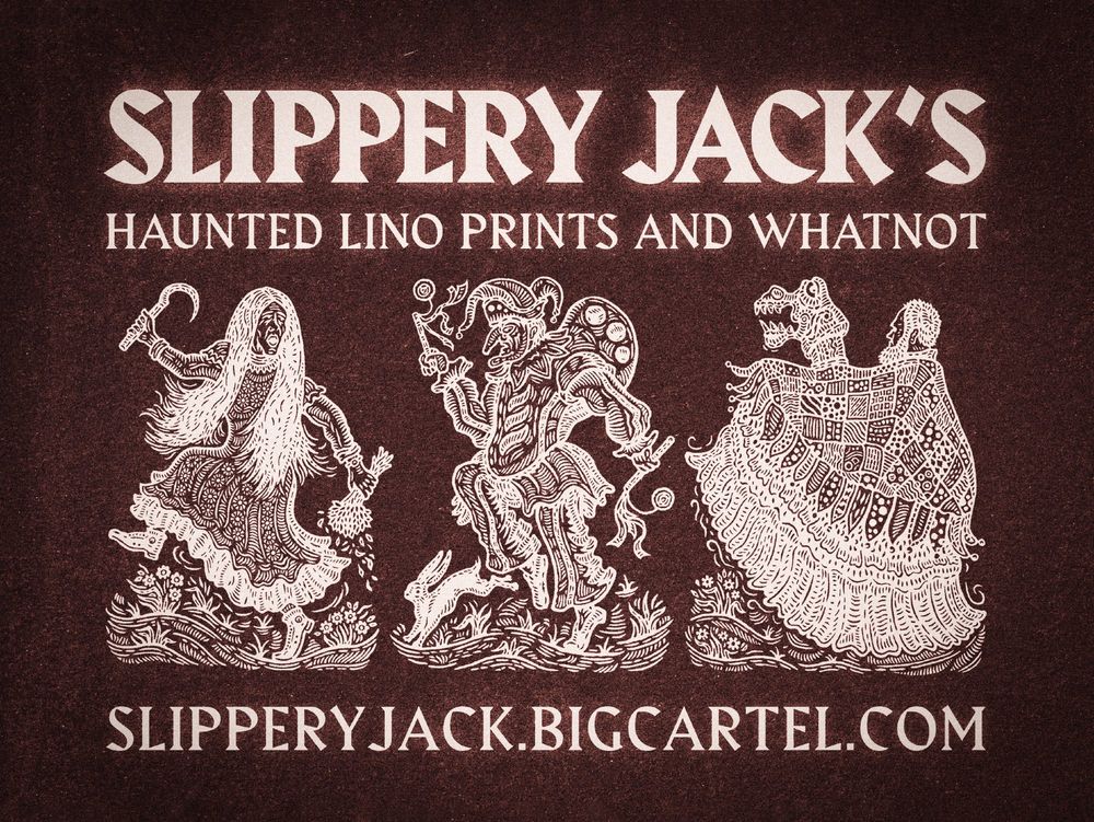 Slippery Jack's Haunted Lino Prints & Whatnot - slipperyjack.bigcartel.com