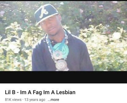 screenshot of lil b that says I'm a f*g I'm a lesbian