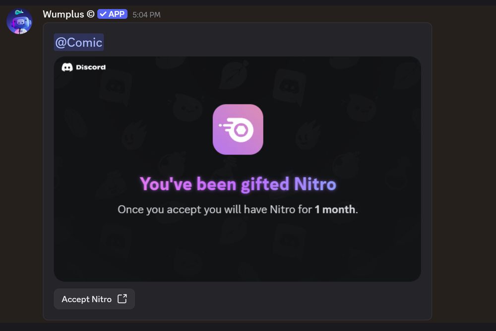 discord scam from a bot called Wumplus #8636 trying to give a gifted month of nitro