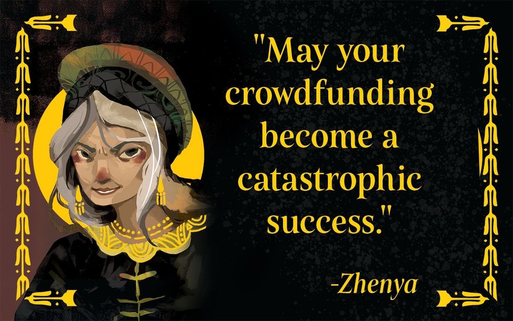 Drawing of the evil witch Zhenya and the curse they laid on Bully Pulpit Games, "May your crowdfunding become a catastrophic success."
