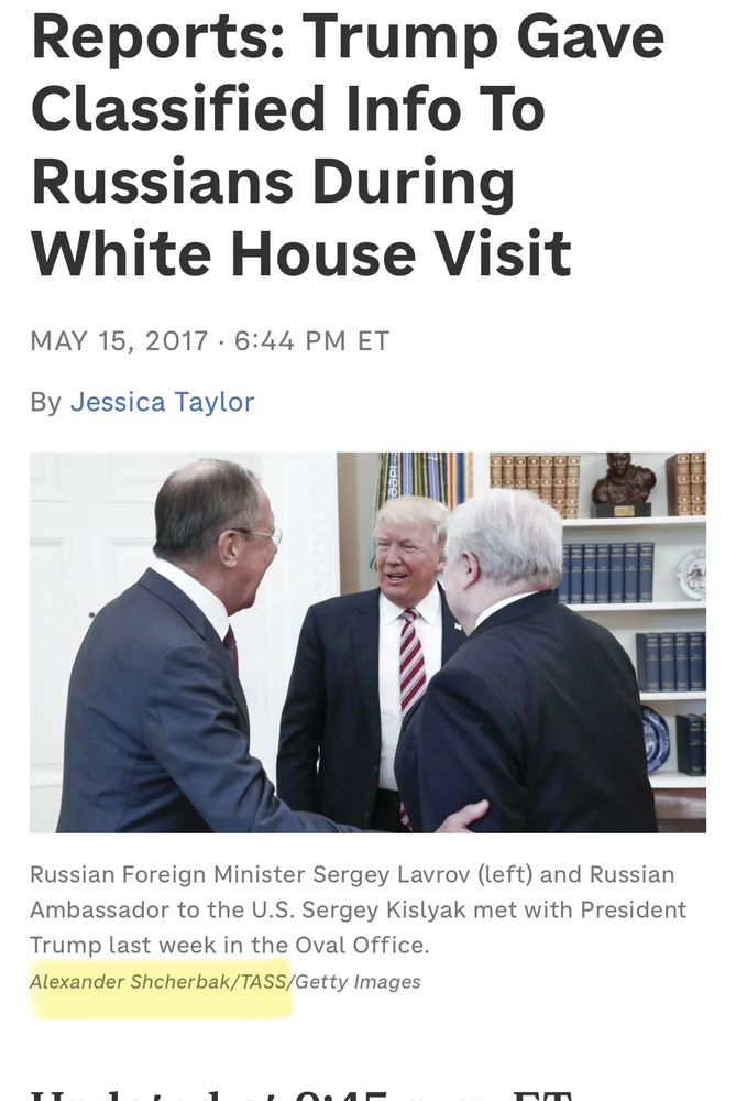 Trump in the Oval Office with Russian foreign minister, Sergey Lavrov and Russian ambassador to the US Sergey Kislyak in May 2017. The headline reads…Trump gave classified info to Russians during Whitehouse visit.