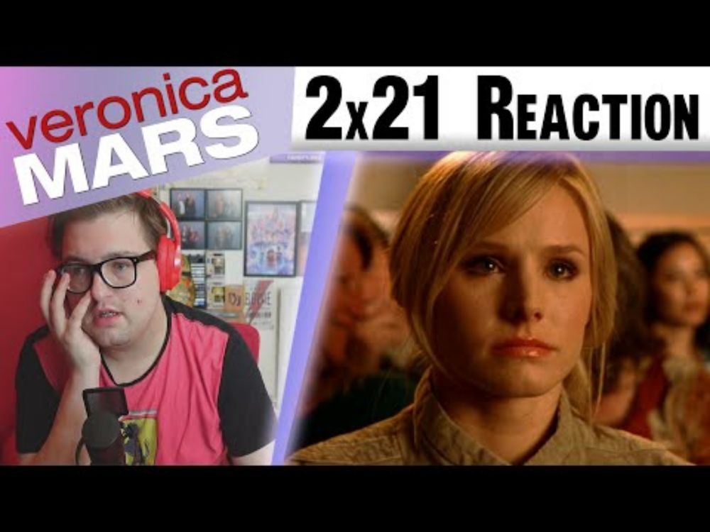 Veronica Mars 2x21 "Happy Go Lucky" Reaction