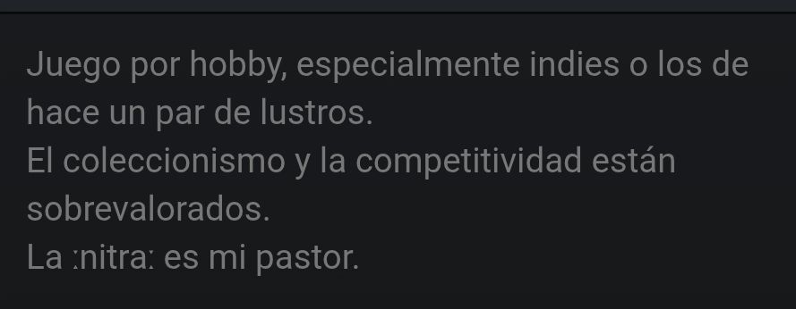 Mi antigua descripción de Steam donde entre otras cosas decía que me gustaban los juegos de hace un par de lustros.