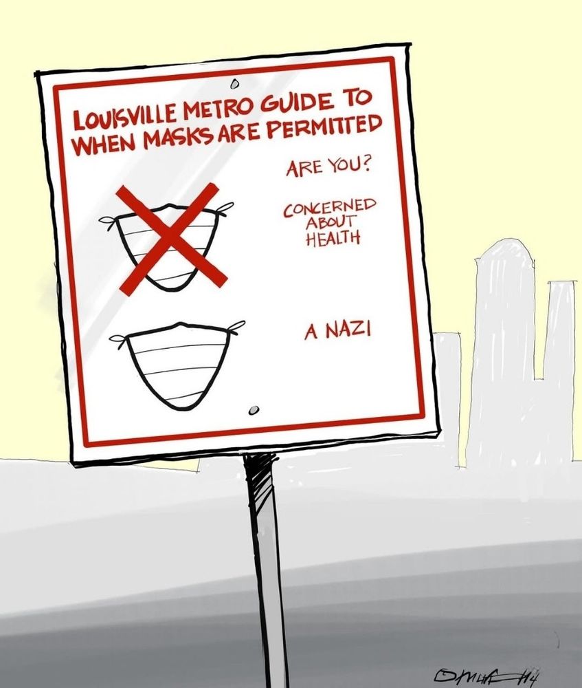 A street sign. It says: LOUISVILLE METRO GUIDE TO WHEN MASKS ARE PERMITTED.

Below:

ARE YOU?

CONCERNED ABOUT HEALTH [plus the picture of a mask, crossed out]

A NAZI [plus the picture of a mask.].