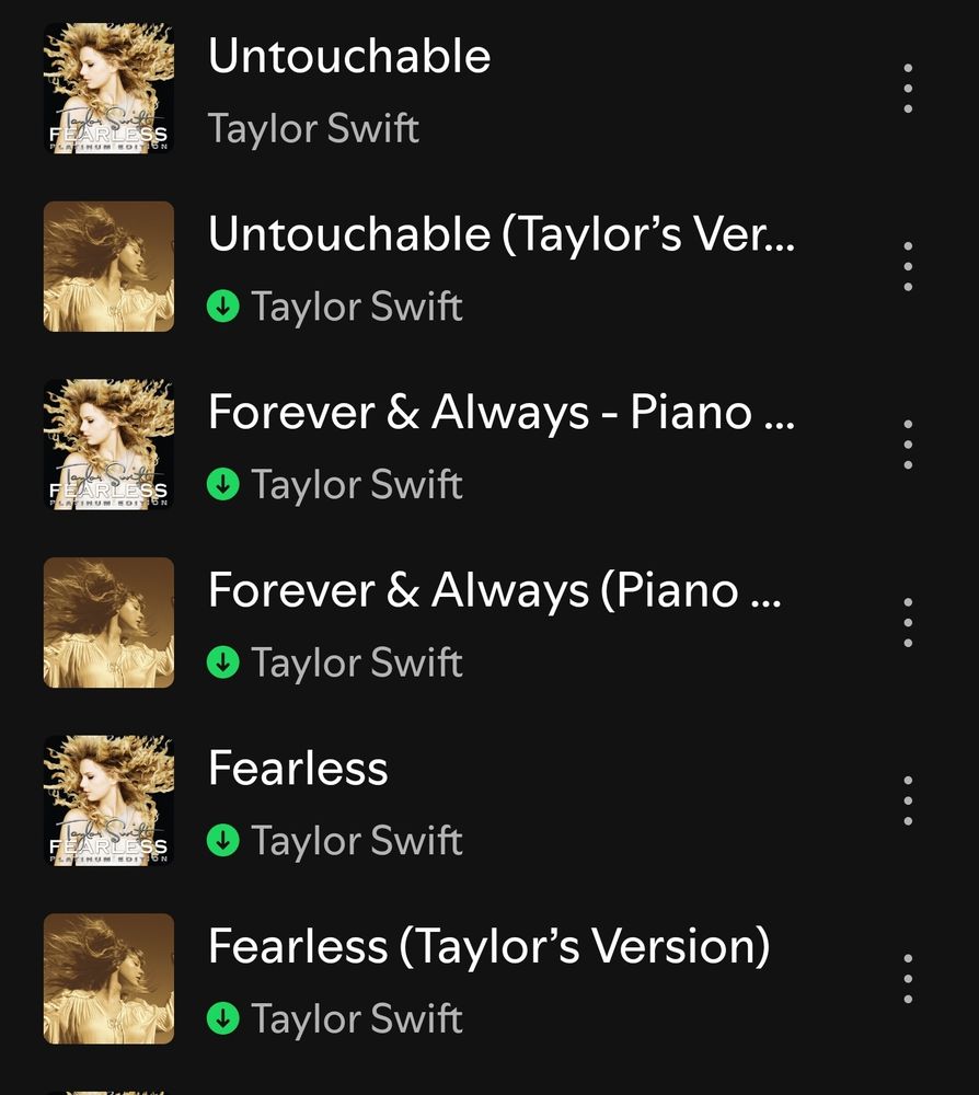 It's as screenshot from Spotify showing a portion I created with songs from Fearless and Fearless (Taylor's Version) back to back.