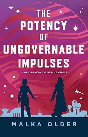 Cover of "The Potency Of Ungovernable Impulses" -Malka Older. Distance between our couple. Set on a graphic background of the gaseous moon platform.