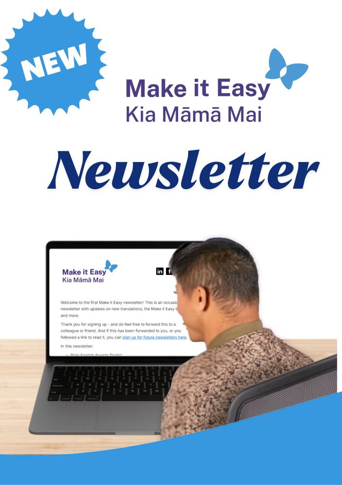 A poster about the Make it Easy newsletter. There is a picture of someone reading the Make it Easy newsletter on a laptop. The poster says "NEW Make it Easy Kia Māmā Mai Newsletter"