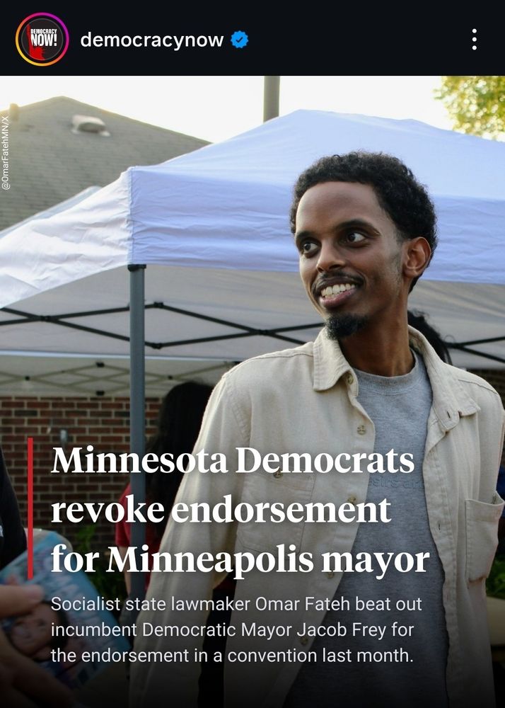 DemocracyNow post: Minnesota democrats revoke endorsement for Minneapolis mayor

Socialist state lawmaker Omar Fateh best out incumbent Democratic Mayor Jacob Frey for the endorsement in a convention last month. 