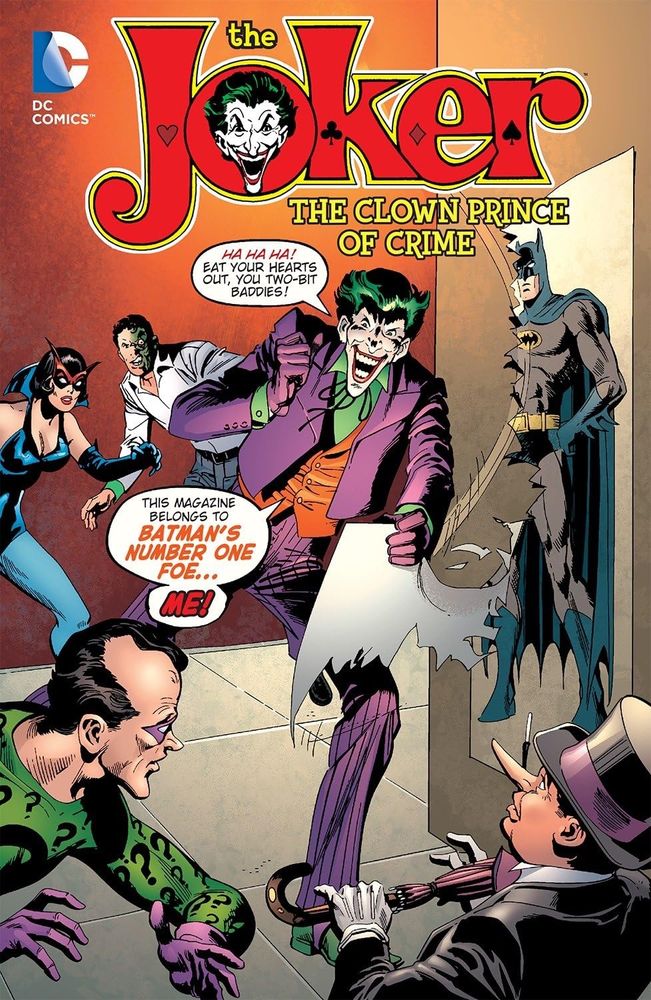 Cover to The Joker: The Clown Prince of Crime (2013) showing the Joker ripping a poster of Batman while saying to the Penguin, Riddler, and Catwoman "Ha ha ha! Eat your hearts out, you two-bit baddies! This magazine belongs to Batman's Number One Foe... ME!" 