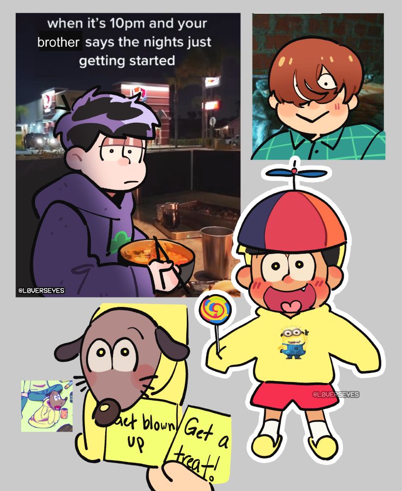 a bunch of osomatsu drawings in a single canvas.

on the top left is a redraw of ichimatsu looking at the camera with a disheartened expression while eating ramen. the text above him reads "when it's 10PM and your brother says the nights just getting started"

on the top left is a redraw of choromatsu with long bangs that cover his eyes. his hair is dyed brown.

on the bottom left is dog!jyushimatsu picking between two sticky notes: get blown up or get a treat! he picks the former.

on the bottom right is jyushimatsu with a propeller hat, minion hoodie, and a big swirly lollipop. 