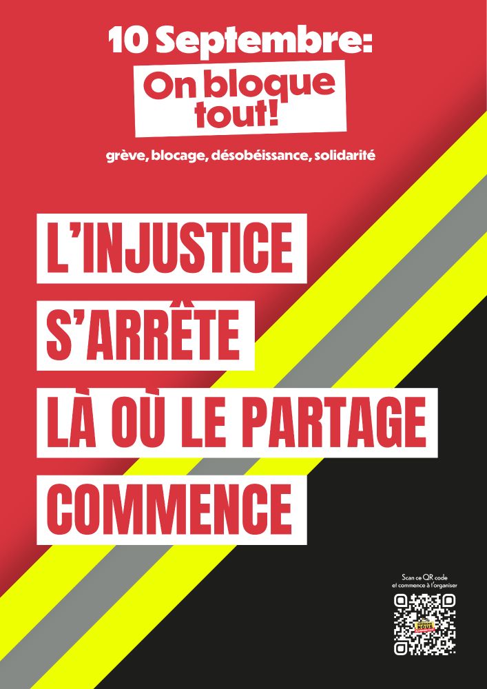 10 Septembre: On bloque tout! grève, blocage, désobéissance, solidarité  L'injustice s'arrête là où le partage commence.  QR code : https://indignonsnous.fr