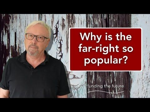 The far right is more popular than at any time since 1945.  Why is that?