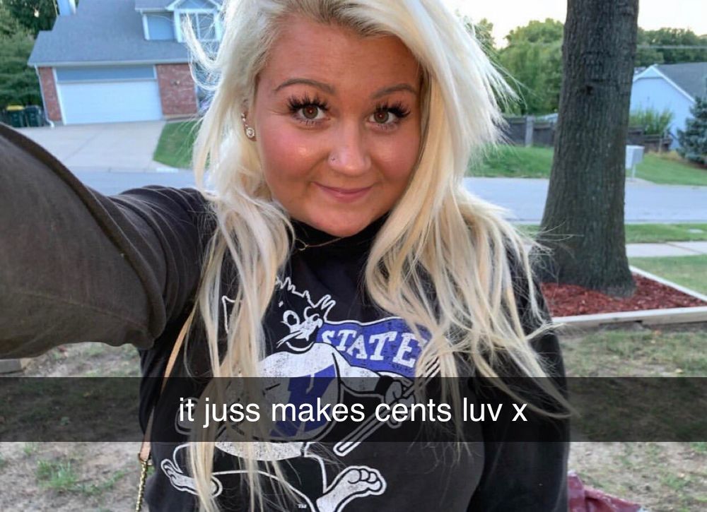 Blonde woman taking a selfie outside in a suburban neighborhood. Text on screen says “it juss makes cents luv x”