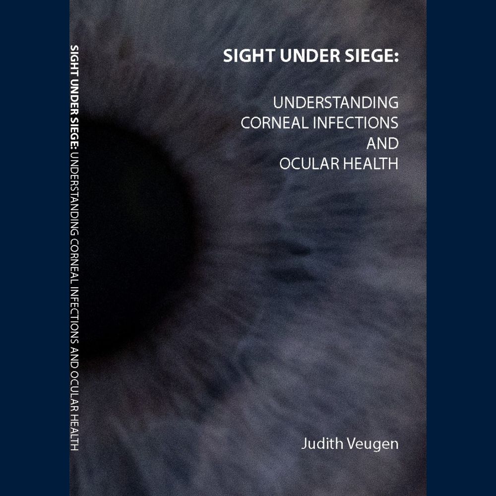 Thesis cover Judith Veugen - Sight Under Siege: Understanding Corneal Infections And Ocular Health