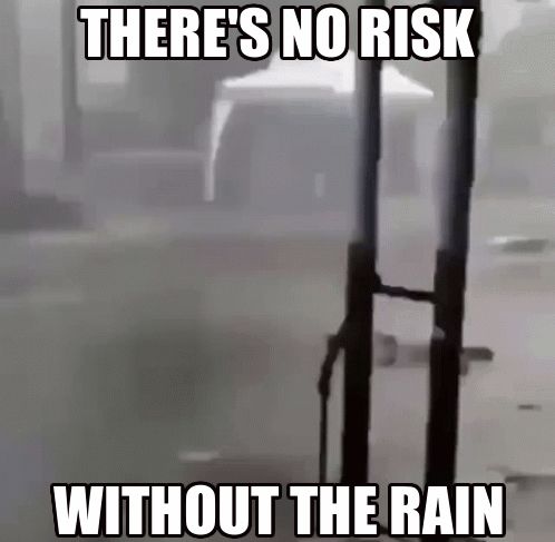 there is no risk without the rain written on a picture