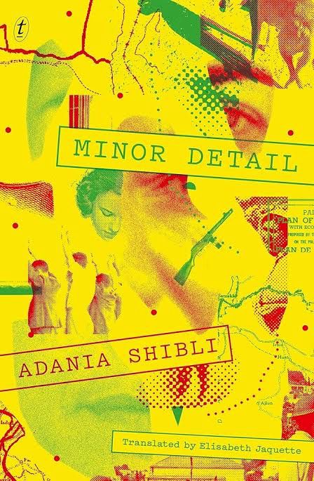 The cover of Minor Detail, by Adania Shibli and translated by Elizabeth Jaquette