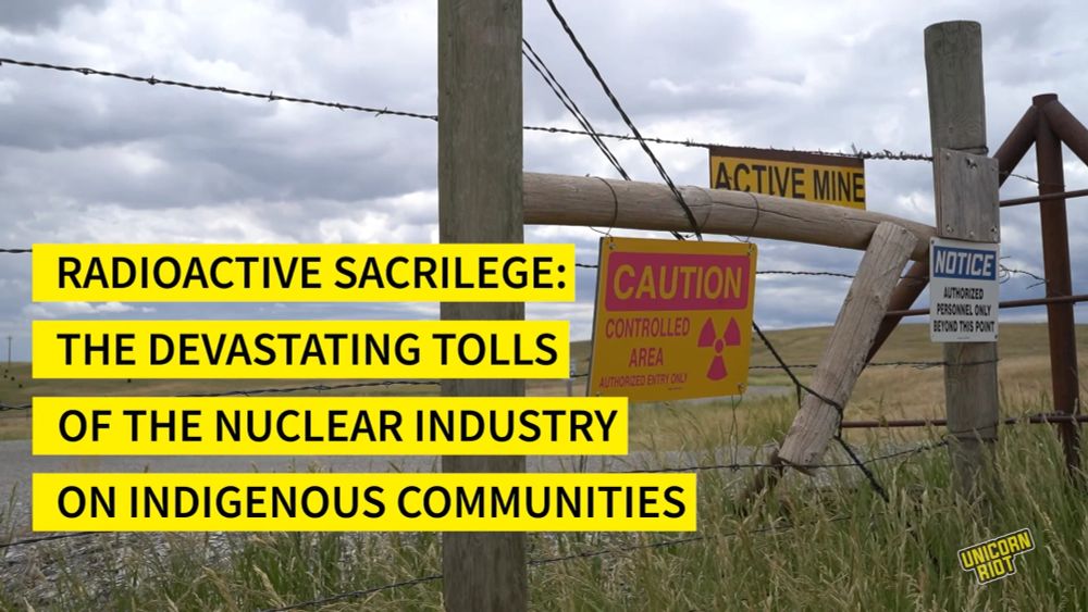 Radioactive Sacrilege: The Devastating Tolls of the Nuclear Industry on Indigenous Communities