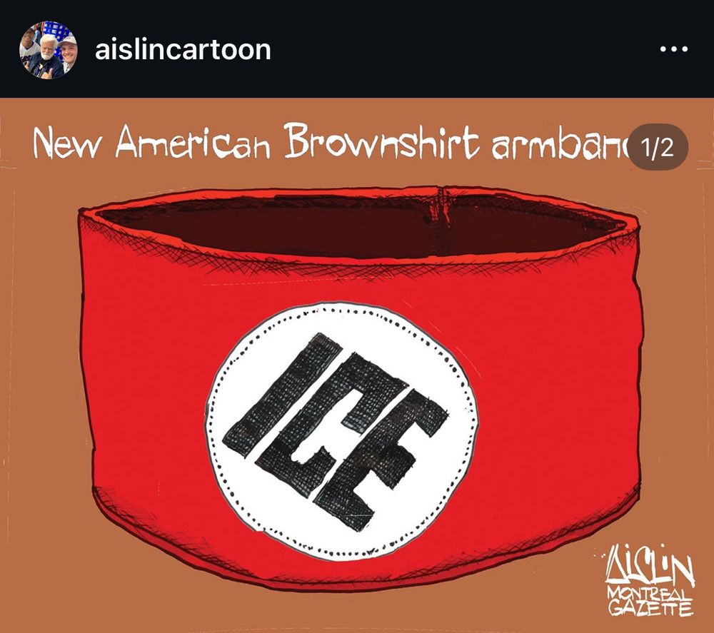 Cartoon titled “new American Brownshirt armband”.  It is a red armband with the word ICE on it in black print on a white background. 