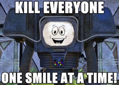 Image of yes man fallout with the quote “kill everyone one smile at a time!” Overlayed over him