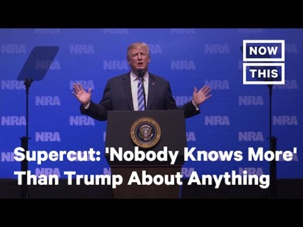 'Nobody Knows More' Than Trump About Anything: A Supercut | NowThis