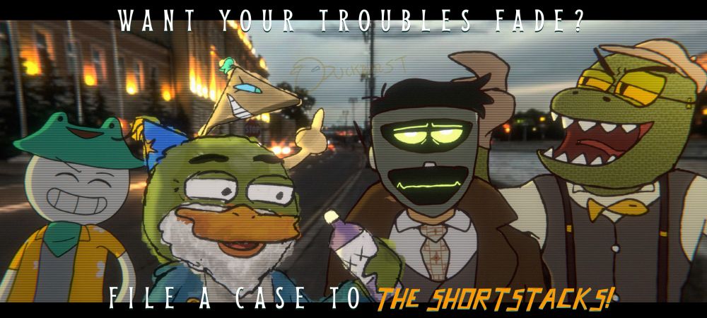 Left to right: Mark Marshmallow, Dumuscus (the duck), Futo (creature above the duck), Zach, and Rizky walking through the night city streets.

Displayed with a text saying "Want your troubles fade? File a case to the Shortstacks!"