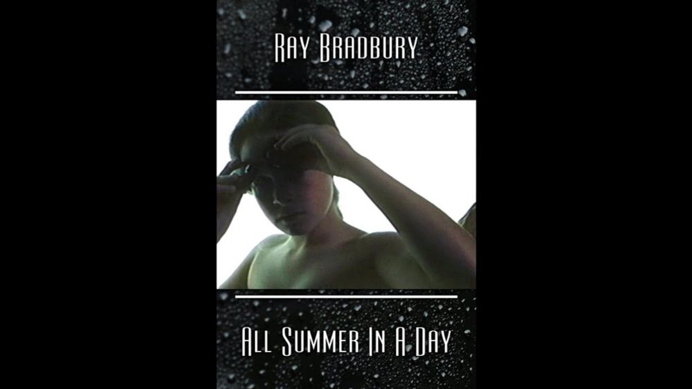 All Summer In A Day 1982 Ray Bradbury