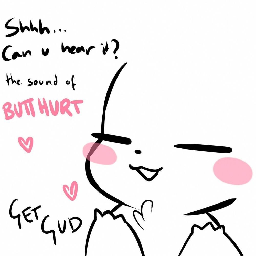 A cutesy gamer meme making fun of being sore for losing, and telling the other person to get better at the game