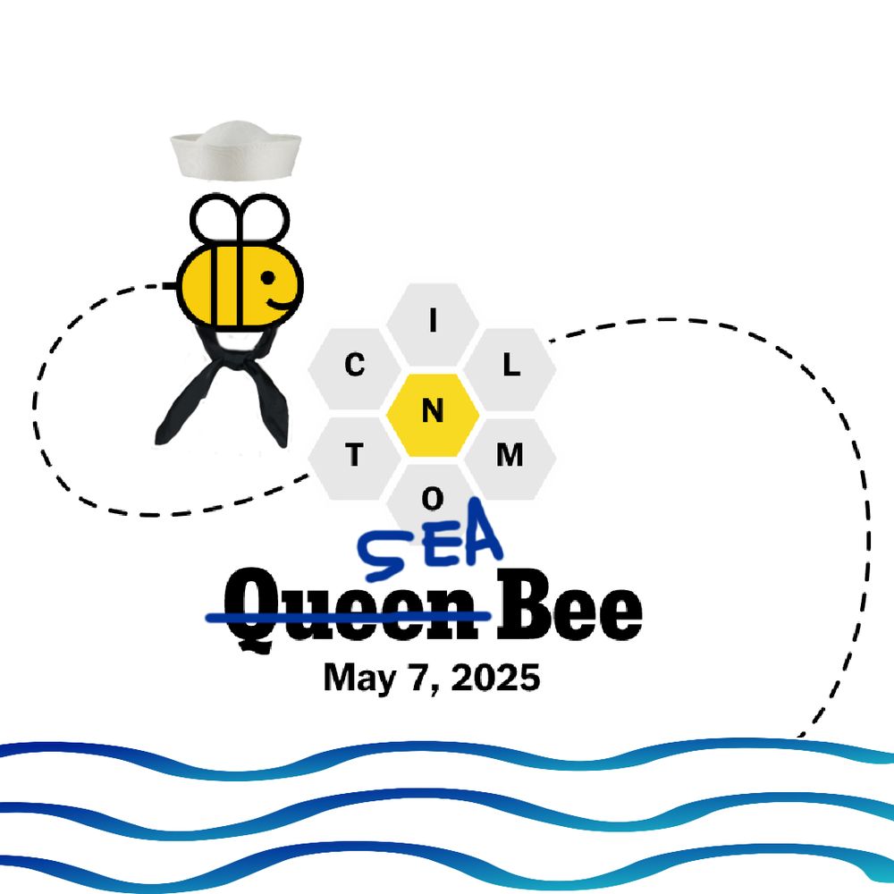 NYTimes Queen Bee graphic for May 7, 2025. Queen is crossed out and replaced with "Sea." Beatrice's crown is replaced with a sailor hat and she wears a sailor neckerchief. Wave blue lines across the bottom of the image indicate water