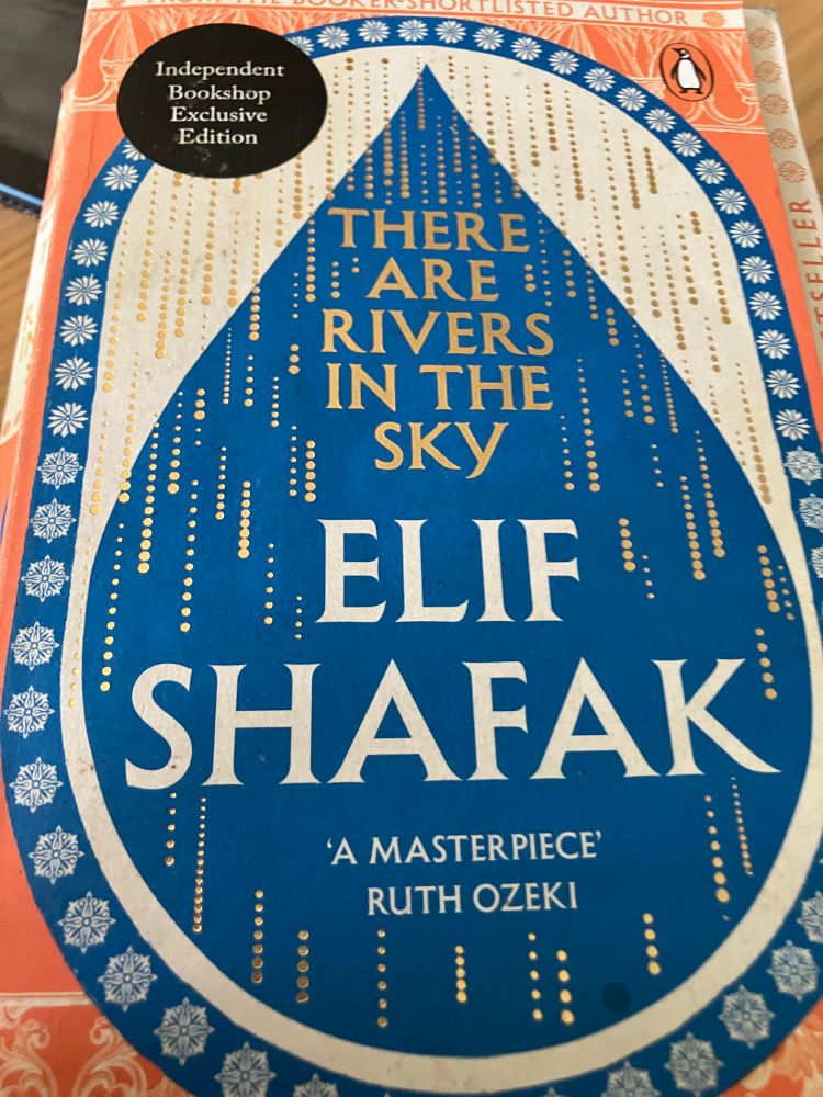 Elif Shafak’s There are rivers in the sky 