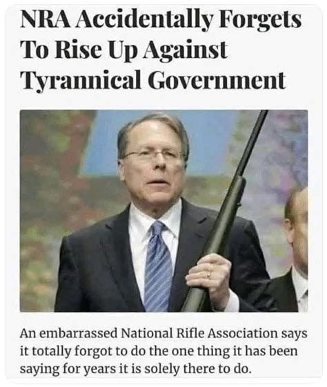 NRA accidentally forgets to rise up against tyrannical government meme.