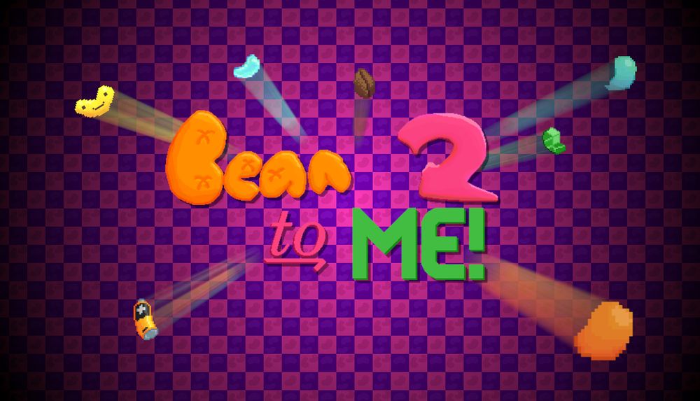 The words "Bean to Me!" on a checkerboard background with beans flying out in all directions.