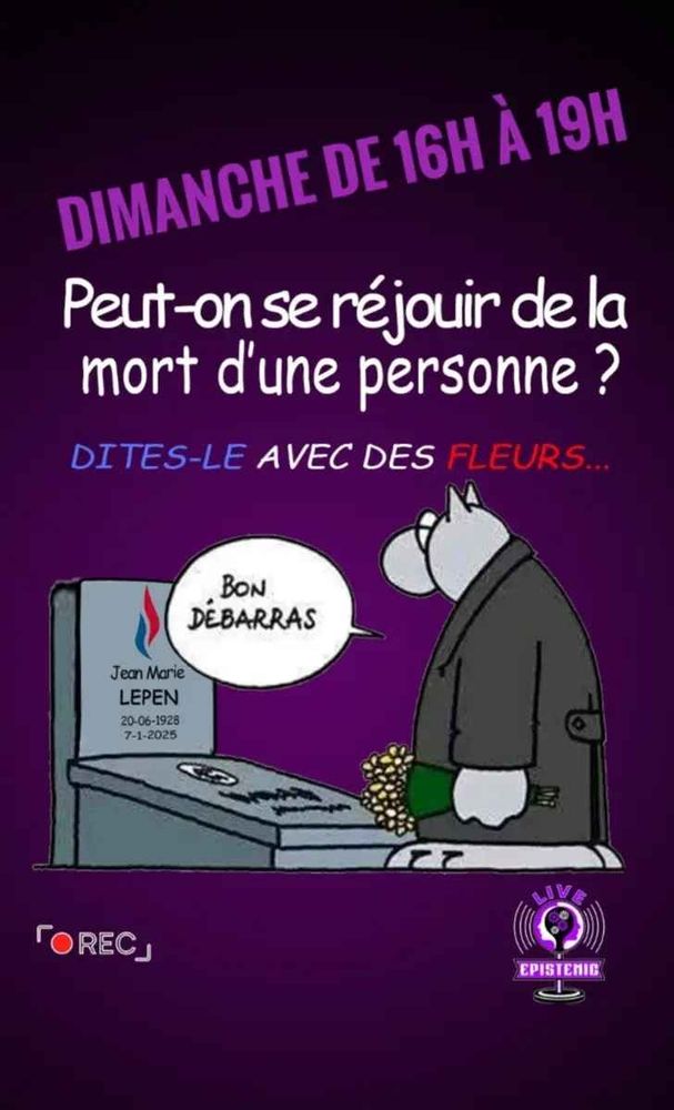 Le chat de Geluck qui regarde la tombe de Le Pen en disant "Bon débarras". Cela introduit le thème du live TikTok du jour qui est écrit sur l'image : "Peut-on se réjouir de la mort d'une personne ?".
C'est aujourd'hui dimanche de 16h à 19h. 